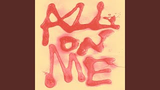 All On Me [upl. by Claudy]