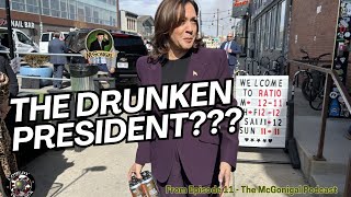 Kamala the Drunk President  The McGonigal Podcast [upl. by Noj]