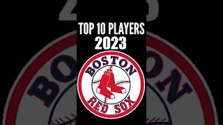 Boston Red Sox  Top 10 Players of 2023 [upl. by Jasmine93]