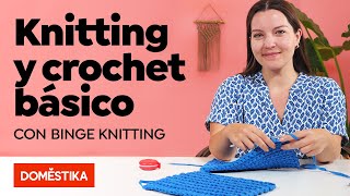 Aprende las técnicas básicas de knitting y crochet CURSO ONLINE  Binge Knitting [upl. by Carolyn]