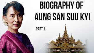 Aung San Suu Kyi biography Part 1 Nobel Peace Prize winner The Lady of Myanmar [upl. by Wende]