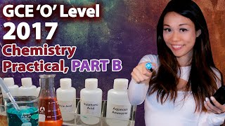 2017 Science Chemistry Practical O Level  Part B [upl. by Harsho]