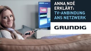 Anna Noé erklärt TVAnbindung ans Netzwerk  Grundig [upl. by Ettesyl92]