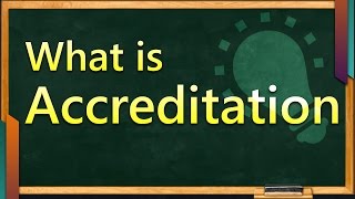 What is Accreditation  What are Accreditation Processes  Education Terminology  SimplyInfonet [upl. by Akemor690]