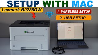 Lexmark B2236DW Setup Mac 2 Methods  Wireless Setup or USB Cable Setup amp Printing Test [upl. by Teodoro]