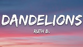 Ruth B  Dandelions Lyrics [upl. by Luehrmann]