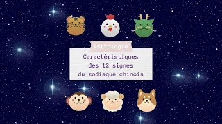 Astrologie chinoise  Caractéristique des 12 signes du zodiaque [upl. by Enyahs563]