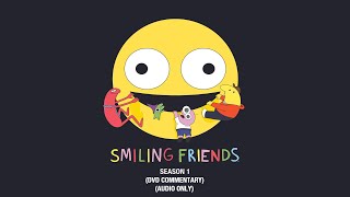 Smiling Friends  Season 1 DVD Commentary [upl. by Ab]