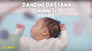 Dandini Dandini Dastana Ninnisi  2 Saat Kesintisiz [upl. by Trevlac]