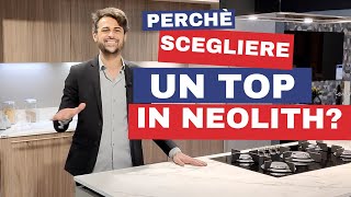 Top cucina perché scegliere il Neolith [upl. by Patrice]