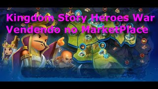 Kingdom Story Heroes War  Game NFT  Vendendo NFT no MarketPlace [upl. by Emmi703]