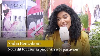 Nadia Benzakour nous dit tout sur sa pièce quotArrivée par avionquot [upl. by Greenburg]