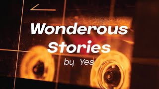 Wonderous Stories by Yes [upl. by Roswald179]