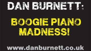 Dan Burnett  Boogie Piano Madness [upl. by Annez]