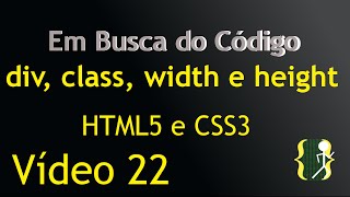 Div classes class width e height HTML5 a CSS3 aula 22 [upl. by Niwdog]