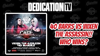 40 BARRS VS VIIXEN THE ASSASSIN‼️🔥🔥🔥 [upl. by Dawson]