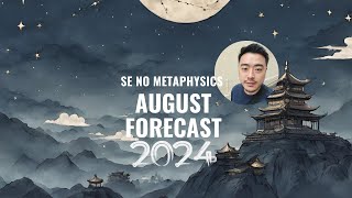 August 2024 Forecast Chinese Astrology Qimen Bazi [upl. by Ahsuas]