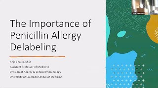 The Importance of Penicillin Allergy Delabeling  Anjeli Kalra MD [upl. by Alusru]