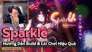 Sparkle  Hanabi  Kẻ Xoay Chuyển Meta  Hướng Dẫn Build amp Lối Chơi Hiệu Quả Sparkle [upl. by Tnelc]