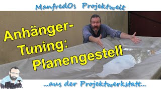 AnhängerTuning Planengestell aus Dachlatten selber machen [upl. by Kaylyn]