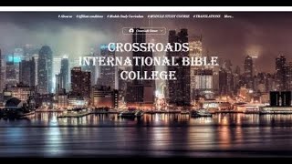 Crossroads International Bible College Online Certified Bible Courses 221024 [upl. by Eerahs256]