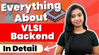 VLSI Backend Detailed Explanation  Backend VLSI Design Flow [upl. by Richardo]