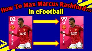 How To Train M Rashford Max Level In eFootball 2024  7th Anniversary Highlight M Rashford [upl. by Ardnala]