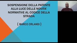 Sospensione della patente nelle modifiche al CODICE DELLA STRADA a cura di M Orlandi 25112024 [upl. by Kolk]