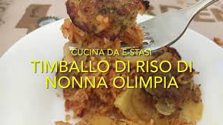 Timballo di riso di Nonna Olimpia [upl. by Htebazileyram869]