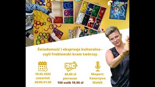 Webinar Świadomość i ekspresja kulturalna  czyli Freblowski kram twórczy [upl. by Gardy1]