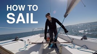 Learn How to Sail A StepbyStep Guide to SAILING [upl. by Brothers491]