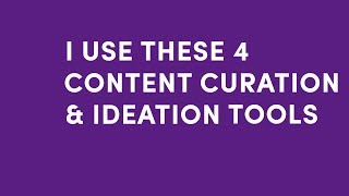 The Best Content Curation amp Ideation Tools for 2017 [upl. by Rosenkranz]