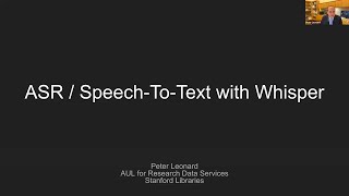 ASR  speechtotext with Whisper at Stanford Libraries P Leonard [upl. by Yelekreb]