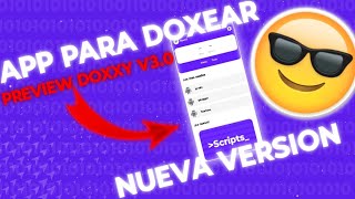 🔥APP para DOXEAR DOXXY 30 PREVIEW ¿Cómo DOXEAR [upl. by Buford239]