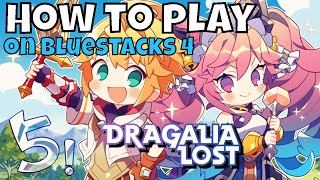 Dragalia Lost How to play on Bluestacks 4 any region V2 [upl. by Retluoc]