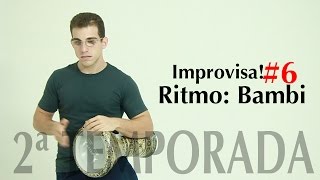 Improvisa 2 6  Ritmo  Bambi [upl. by Nerw]