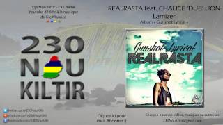 RealRasta feat Chalice Dub Lion  Lamizer REGGAE 2013  230NouKiltir [upl. by Teece]