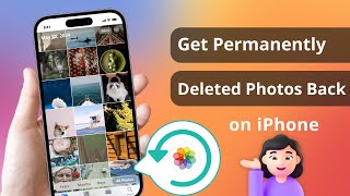 How to Get Permanently Deleted Photos Back on iPhone  2024 Full Guide  3 Ways [upl. by Apilef]