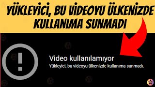 Youtube Yükleyici bu videoyu ülkenizde kullanıma sunmadı sorunu çözümü Android Smart TV Windows [upl. by Giraud]