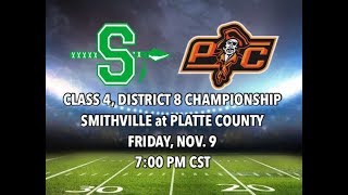 Smithville Warriors at Platte County Pirates  High School Football Playoffs 110918 PART ONE [upl. by Umeko]