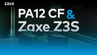 PA12 CF and Zaxe Z3S [upl. by Nnainot]