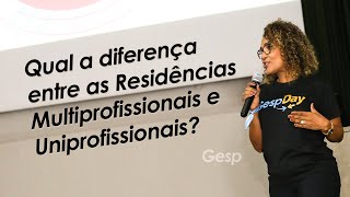 Gesp Responde Qual a diferença entre as Residências Multiprofissionais e Uniprofissionais [upl. by Limber951]