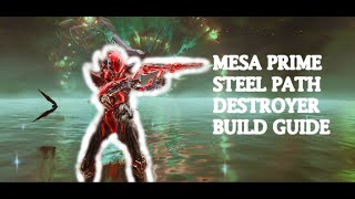 Mesa Prime  STEELPATH Destroyer Regulator Build 2023 [upl. by Ekalb588]