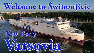 Welcome to Świnoujście VARSOVIA  Maiden call of the new Polferries RoPax Ferry [upl. by Rayham104]