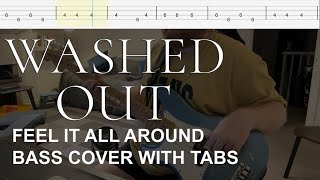 Washed Out  Feel It All Around Bass Cover with Tabs [upl. by Anicul574]