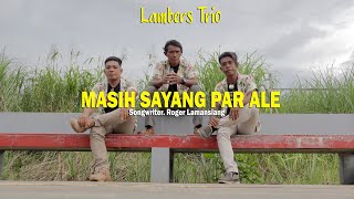 MASIH SAYANG PAR ALE  LAMBERS TRIO  LAGU MANADO TERBARU  KAS RECORD OFFICIAL MV [upl. by Naujahs]