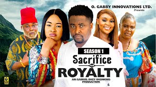 SACRIFICE FOR ROYALTY SEASON 1NEW TRENDING MOVIE  2024 LATEST NIGERIAN NOLLYWOOD MOVIES [upl. by Ubald760]