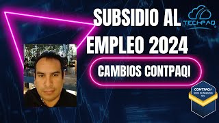 CAMBIO EN EL CALCULO DE SUBSIDIO PARA EL EMPLEO 2024 Contpaqi® Nominas [upl. by Carlstrom915]