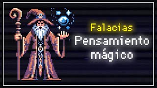 Pensamiento mágico  Falacias en 8 bits [upl. by Faline213]