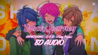 HYPNOSISMIC DRB Fling Posse 『Black Journey』 8D AUDIO🎧🍭 [upl. by Killie884]